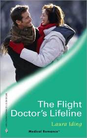 The Flight Doctor's Lifeline (Air Rescue) (Harlequin Medical, No 222)