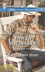 Her Cowboy Hero (Colorado Cades, Bk 3) (Harlequin American Romance, No 1501)