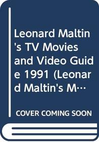 Leonard Maltin's TV Movies and Video Guide, 1991 (Leonard Maltin's Movie and Video Guide)