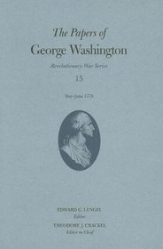 The Papers of George Washington: May-June 1778 (Papers of George Washington, Revolutionary War Series)