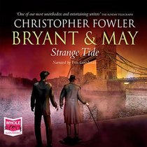 Strange Tide (Bryant & May: Peculiar Crimes Unit, Bk 13) (Audio CD) (Unabridged)