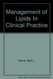 Management of Lipids In Clinical Practice