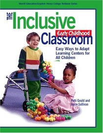 The Inclusive Early Childhood Classroom: Easy Ways to Adapt Learning Centers for All (Gryphon House)