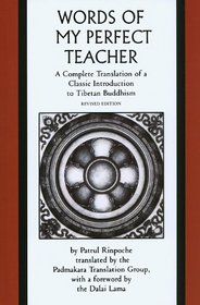 The Words of My Perfect Teacher: A Complete Translation of a Classic Introduction to Tibetan Buddhism (Sacred Literature Trust Series)