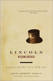 Lincoln Reconsidered : Essays on the Civil War Era (Vintage Civil War Library)