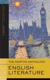 The Norton Anthology of English Literature, Eighth Edition, Volume 2: The Romantic Period through the Twentieth Century (Norton Anthology of English Literature (Paperback))