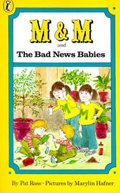 M and m and the Bad News Babies