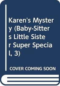 Karen's Mystery (Baby-Sitters Little Sister Super Special (Turtleback))