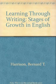 Learning Through Writing: Stages of Growth in English