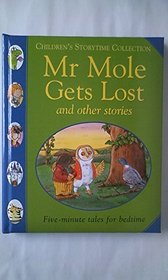 Mr Mole gets lost, and other stories (Children's storytime collection)