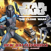 Star Wars: The Clone Wars: New Battlefronts: The Visual Guide