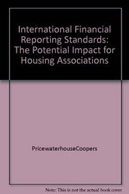 International Financial Reporting Standards: The Potential Impact for Housing Associations