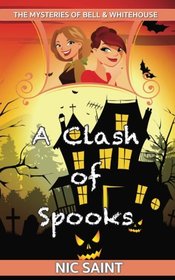 A Clash of Spooks (The Mysteries of Bell & Whitehouse) (Volume 6)