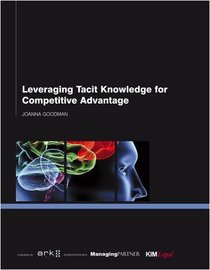 Leveraging Tacit Knowledge for Competitive Advantage