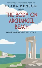 The Body on Archangel Beach (An Angela Marchmont Mystery)