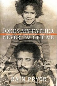 Jokes My Father Never Taught Me: Life, Love, and Loss with Richard Pryor