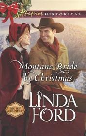 Montana Bride by Christmas (Big Sky Country, Bk 3) (Love Inspired Historical, No 395)