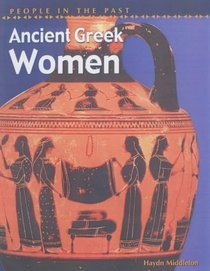 Ancient Greek Women (People in the Past)