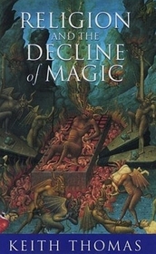 Religion and the Decline of Magic (Religion & Decline of Magic Ppr)