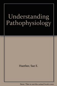 Understanding Pathophysiology