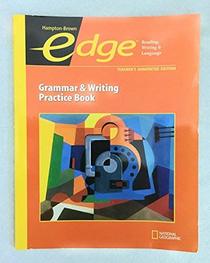 Hampton-Brown Edge Reading, Writing & Language Grammar & Writing Practice Book, Teacher's Annoated Edition