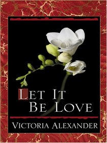 Let It Be Love (Effington Family & Friends, Bk 11) (Large Print)