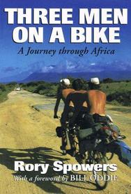 Three Men on a Bike: A Journey Through Africa (Canongate Classic Series)