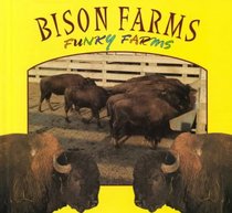 Bison Farms (Stone, Lynn M. Funky Farms.)