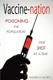 Vaccine-nation: Poisoning the Population, One Shot at a Time