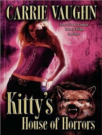 Kitty's House of Horrors (Kitty Norville, Bk 7) (Audio CD) (Unabridged)