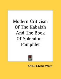 Modern Criticism Of The Kabalah And The Book Of Splendor - Pamphlet