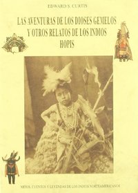 Las aventuras de los dioses gemelos y otros relatos de los indios Hopis