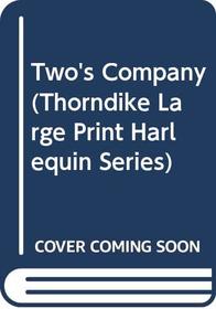 Two's Company (Thorndike Large Print Harlequin Series)