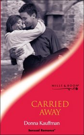 Carried Away (Sensual Romance S.)