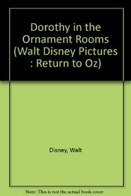 Dorothy in the Ornament Rooms (Walt Disney Pictures : Return to Oz)
