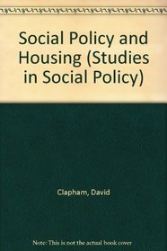 Social Policy and Housing (Studies in Social Policy)