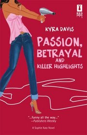Passion, Betrayal and Killer Highlights (Sophie Katz, Bk 2)