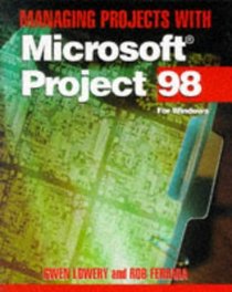 Managing Projects with Microsoft Project 98 for Windows