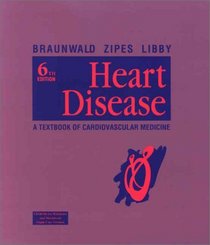 Heart Disease: A Textbook of Cardiovascular Medicine (CD-ROM for Windows  Macintosh, Single-User Version)
