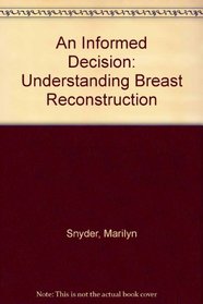 An Informed Decision: Understanding Breast Reconstruction
