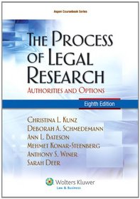 The Process of Legal Research; Authorities and Options