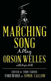 Marching Song: A Play