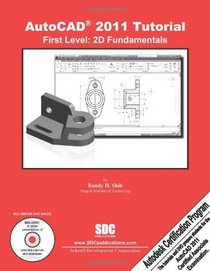 AutoCAD 2011 Tutorial - First Level: 2D Fundamentals