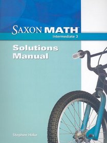 Saxon Math Intermediate 3: Solutions Manual