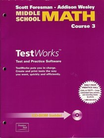 Scott Foresman-Addison Wesley Middle School Math: Testworks Test and Practice CD-ROM (MAC/Win)