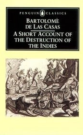 A Short Account of the Destruction of the Indies