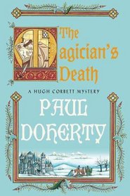 The Magician's Death (Hugh Corbett, Bk 14)