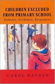 Children Excluded from Primary School: Debates, Evidence, Responses