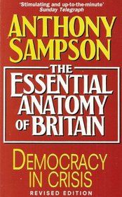 THE ESSENTIAL ANATOMY OF BRITAIN: DEMOCRACY IN CRISIS (TEACH YOURSELF)