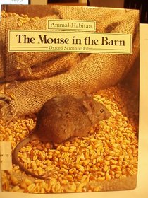 The Mouse in the Barn (Animal Habitats)